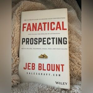 Fanatical Prospecting by Jeb Blount
